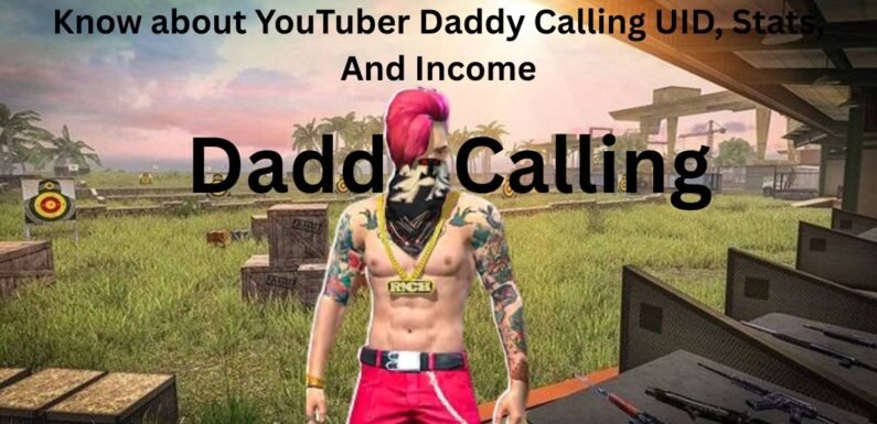 Know about YouTuber Daddy Calling UID, Stats, And Income