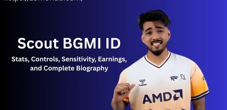 Scout BGMI ID: Stats, Controls, Sensitivity, Earnings, and Complete Biography